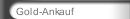 Gold-Ankauf